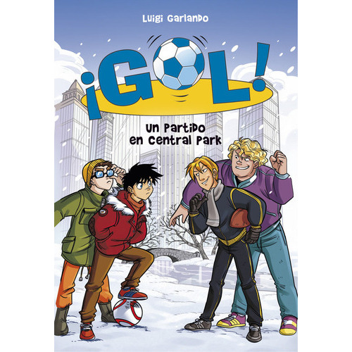 Un Partido En Central Park (serie Ãâ¡gol! 43), De Garlando, Luigi. Editorial Montena, Tapa Blanda En Español