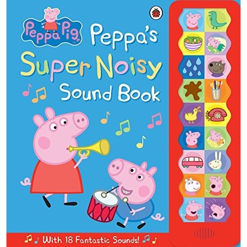Peppa Pig   Peppa S Super Noisy Sound Book