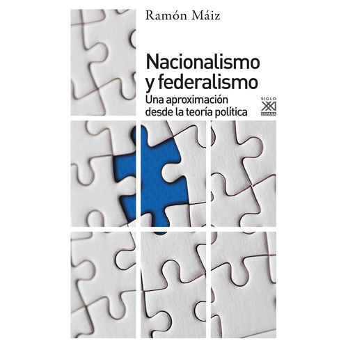 Nacionalismo Y Federalismo, Ramon Maiz, Akal