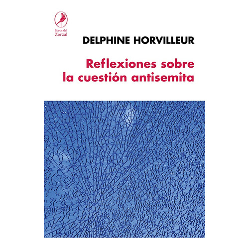 Libro Reflexiones Sobre La Cuestión Antisemita - Horvilleur