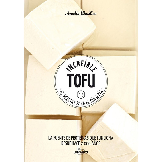 Increible Tofu - Amelia Wasiliev