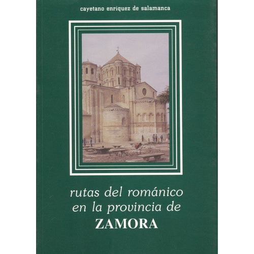Rutas Del Romãâ¡nico En La Provincia De Zamora, De C. Enríquez De Salamanca. Editorial Castilla Ediciones, Tapa Blanda En Español