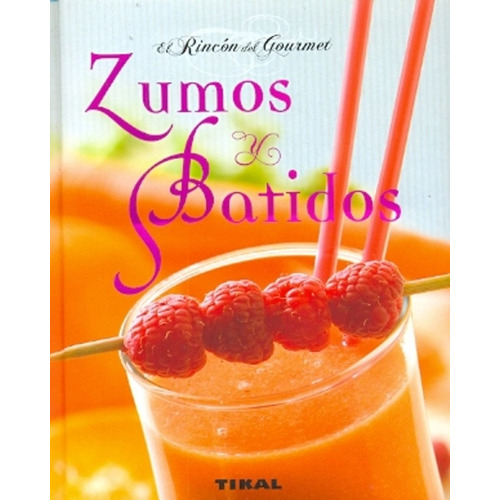 Zumos Y Batidos, De Sinautor Sinautor. Serie N/a, Vol. Volumen Unico. Editorial Tikal, Tapa Blanda, Edición 1 En Español, 2012