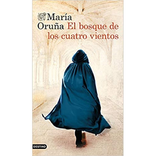 El Bosque De Los Cuatro Vientos - Maria Oruã¿a