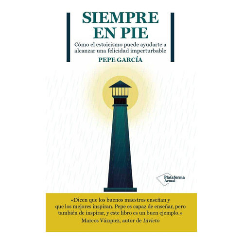 SIEMPRE EN PIE, de GARCIA, PEPE. Editorial Plataforma Editorial, tapa blanda en español, 2023