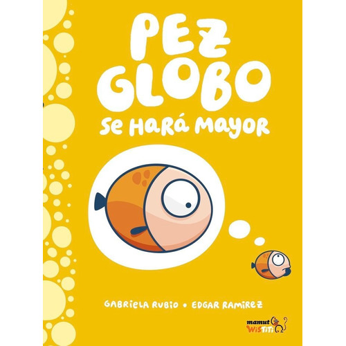 Pez Globo Se Harãâ¡ Mayor, De Ramirez. Editorial Bang Ediciones, Tapa Dura En Español