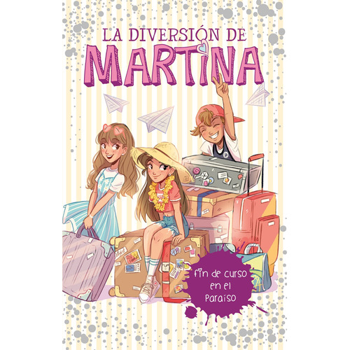 Fin De Curso En El Paraiso (La Diversion De Martina 4), de D' Antiochia, Martina. Serie La diversión de Martina Editorial Montena, tapa blanda en español, 2019