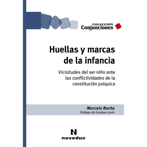 Libro Huellas Y Marcas De La Infancia - Rocha, de Rocha, Marcelo. Editorial Novedades Educativas, tapa blanda en español, 2021