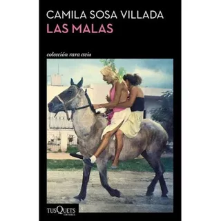 Las Malas, De Sosa Villada, Camila. Editorial Tusquets, Tapa Blanda En Español, 2015
