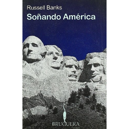 Soñando América, De Banks, Russell. Editorial Bruguera, Tapa Blanda En Español, 2009