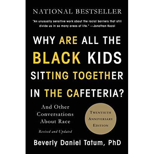 Why Are All The Black Kids Sitting Together In The Cafeteria?, De Beverly Daniel Tatum. Editorial Ingram Publisher Services Us, Tapa Blanda En Inglés
