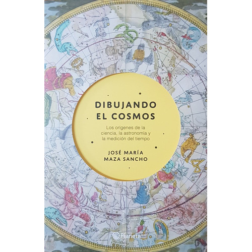 Dibujando El Cosmos, De José Maza., Vol. No Aplica. Editorial Planeta, Tapa Blanda, Edición No Aplica En Español