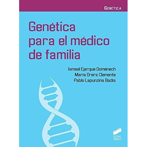 Genãâ©tica Para El Mãâ©dico De Familia, De Ejarque Doménech, Ismael. Editorial Sintesis, Tapa Blanda En Español