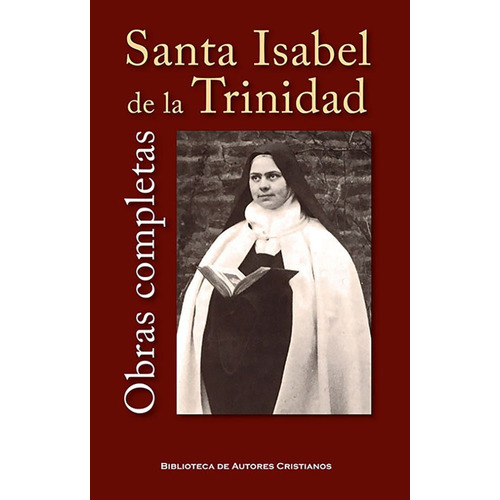 Libro Obras Completas De Santa Isabel De La Trinidad - Is...