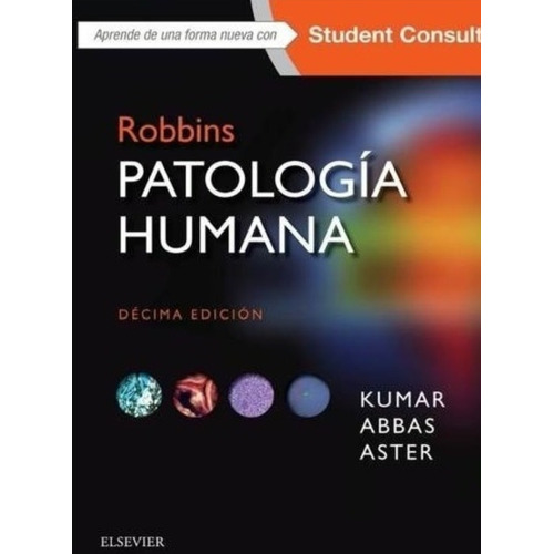 Robbins. Patología Humana / 10 Ed.