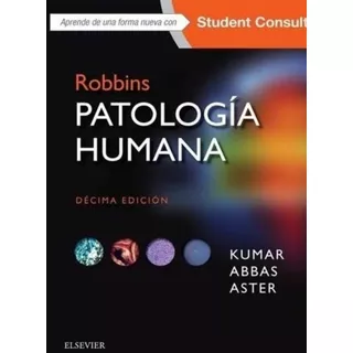 Robbins. Patología Humana / 10 Ed.