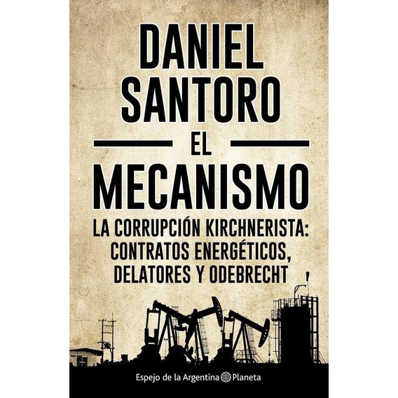 El Mecanismo - Daniel Santoro