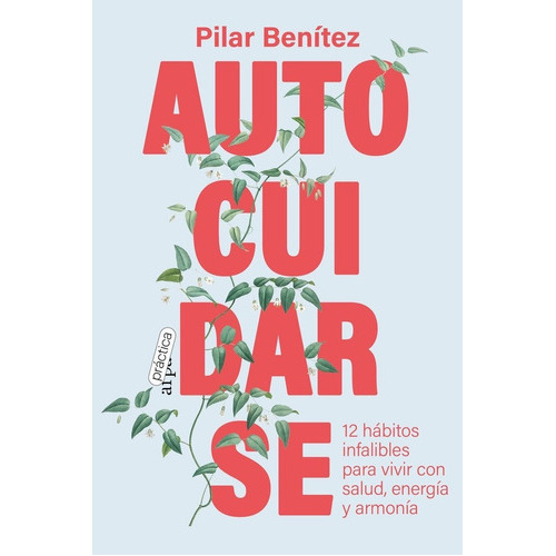 Autocuidarse, De Benítez, Pilar. Editorial Arpa Practica, Tapa Blanda En Español