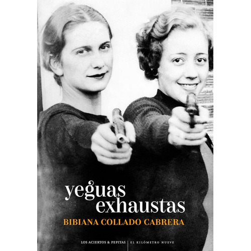 Yeguas Exhaustas, De Collado Cabrera,bibiana. Editorial Pepitas De Calabaza, Tapa Blanda En Español
