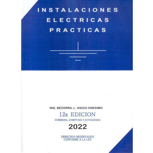 Instalaciones Electricas Practicas, De Onesimo Becerril. Editorial O. Becerril, Tapa Blanda En Español, 2005