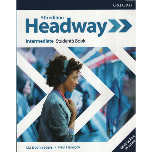 Headway Intermediate (5Th.Edition) Student's Book + Online Practice, de Soars, John. Editorial Oxford University Press, tapa blanda en inglés internacional, 2020