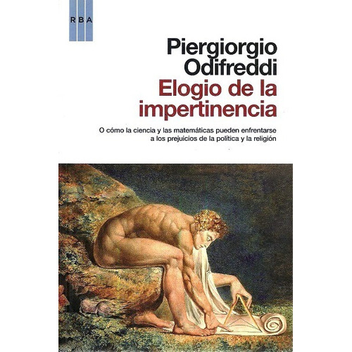 Elogio de la impertinencia, de Odifreddi, Piergiorgio. Editorial RBA, edición 2009 en español