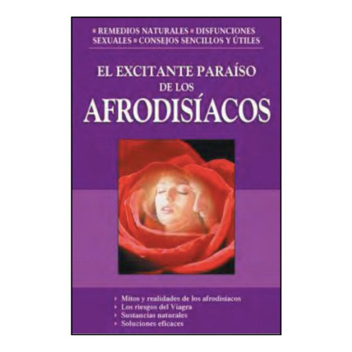 El Excitante Paraíso De Los Afrodisíacos. M. A. Gómez P.