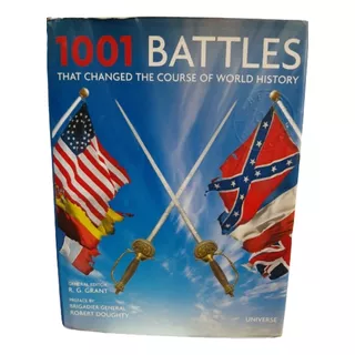1001 Battles That Changed The Course Of World History (ltc)