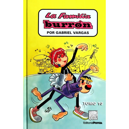 La Familia Burrón Tomo 10 Libro Humor Gabriel Vargas Porrúa