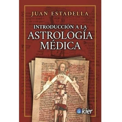 Libro Introducción A La Astrología Médica - Juan Estadella