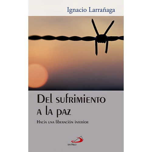 Del Sufrimiento A La Paz - Larranaga
