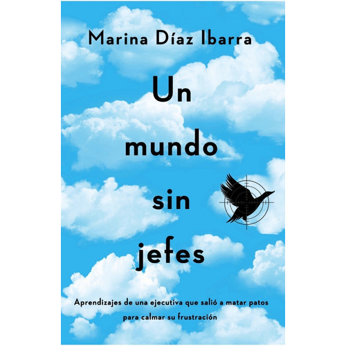 Libro Un Mundo Sin Jefes De Marina Diaz Ibarra