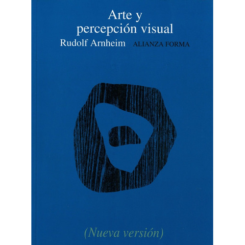 Arte Y Percepcion Visual: Psicologia Del Ojo Creador