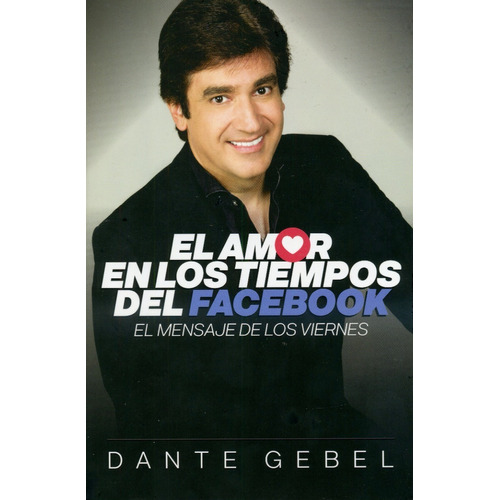 Amor En Los Tiempos Del Facebook - Dante Gebel