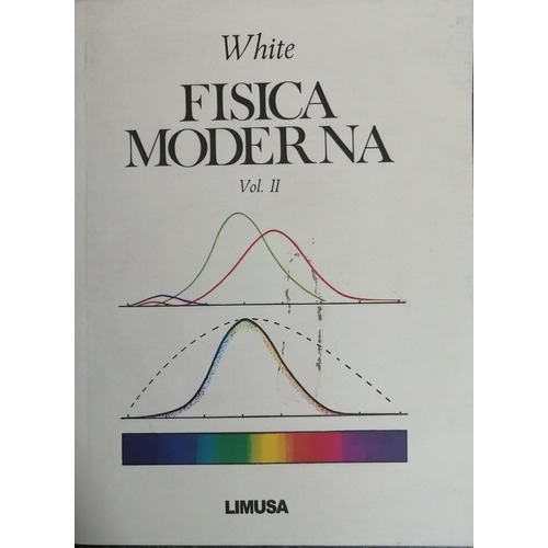 Física Moderna Tomo 2 - White - Limusa    Tomo 2   Tomo 2
