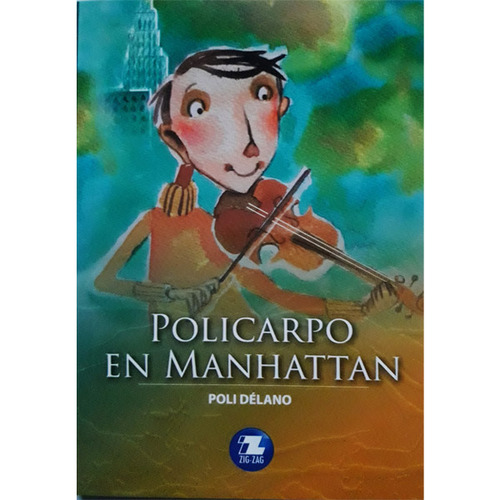 Policarpo En Manhattan - Autor Poli Délano - Editorial Zig Zag - En Español - 8+ años