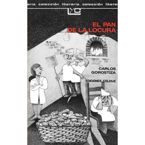 Pan De La Locura El Lyc - Gorostiza Carlo - Colihue - #l