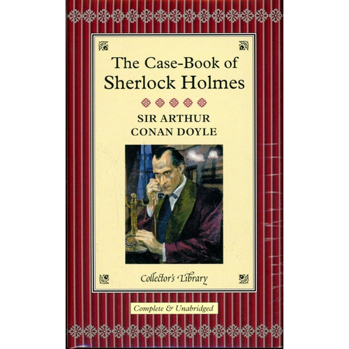 Case-book Of Sherlock Holmes,the - Sir Arthur Conan Doyle