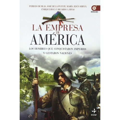 La Empresa De America - Carlos Canales / Miguel Del, de Carlos Canales / Miguel Del Rey. Editorial Edaf en español
