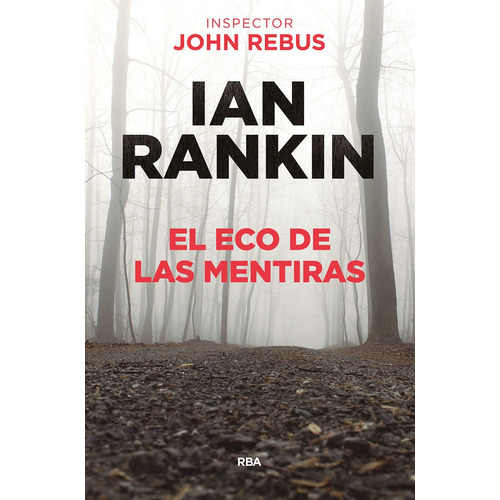 Libro El Eco De Las Mentiras - Ian Rankin - Rba Bolsillo