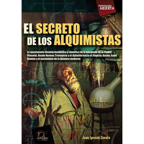 El Secreto De Los Alquimistas, De Juan Ignacio Cuesta. Editorial Nowtilus, Tapa Blanda, Edición 2012 En Español, 2012