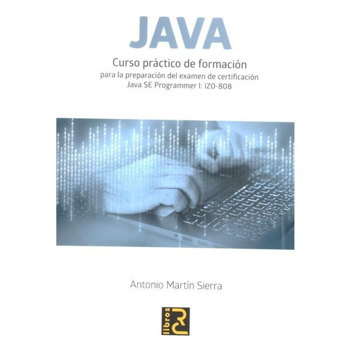 Java. Curso Prãâ¡ctico De Formaciãâ³n, De Martín Sierra, Antonio. Editorial Rc Libros, Tapa Blanda En Español