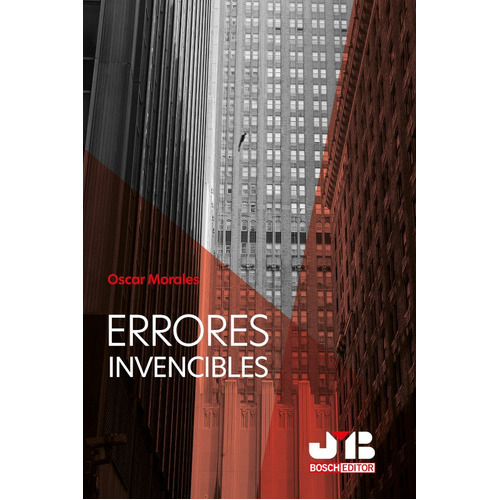 Errores Invencibles, De Oscar Morales García. Editorial J.m. Bosch Editor, Tapa Blanda En Español, 2021