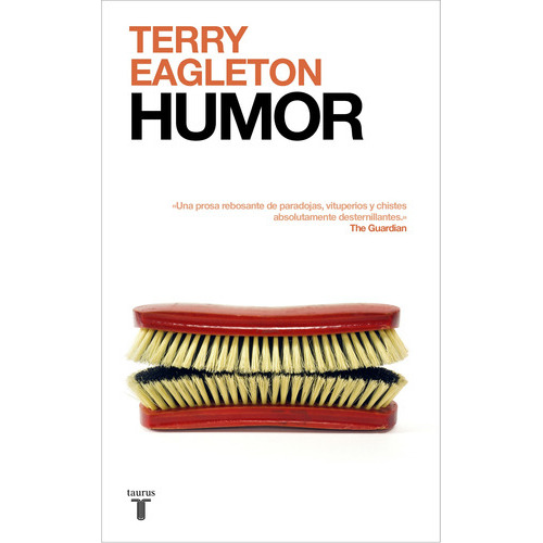 Humor, de Eagleton, Terry. Serie Ah imp Editorial Taurus, tapa blanda en español, 2021