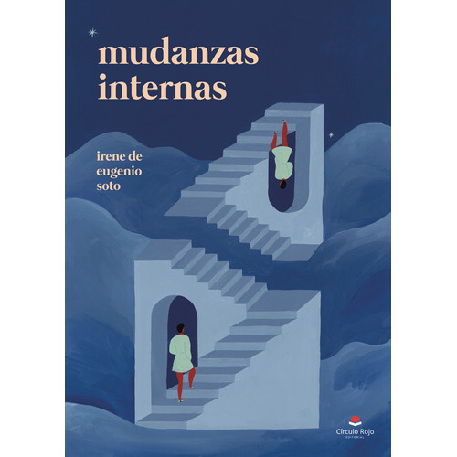 Mudanzas Internas, De De Eugenio Soto  Irene.. Grupo Editorial Círculo Rojo Sl, Tapa Blanda En Español