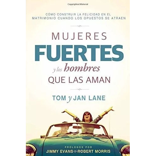 Mujeres Fuertes Y Los Hombres Que Las Aman, De Tom Lane, Jan Lane. Editorial Casa Creación En Español