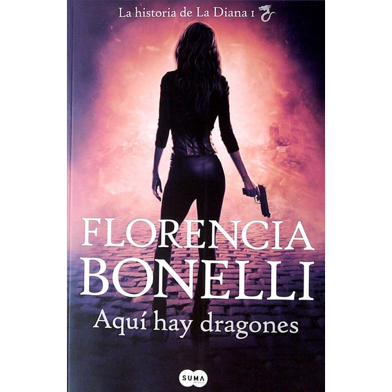 Aquí Hay Dragones / Florencia Bonelli (envíos)