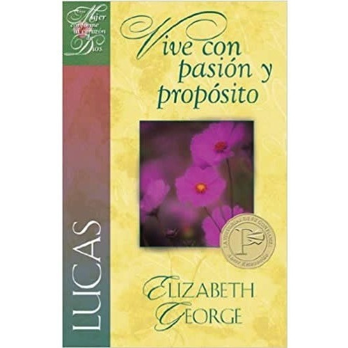 Lucas, Vive Con Pasion Y Proposito - Elizabeth George