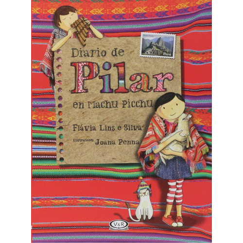 Diario de Pilar en Machu Pichu, de Lins e Silva, Flávia. Editorial Vrya, tapa blanda en español, 2017
