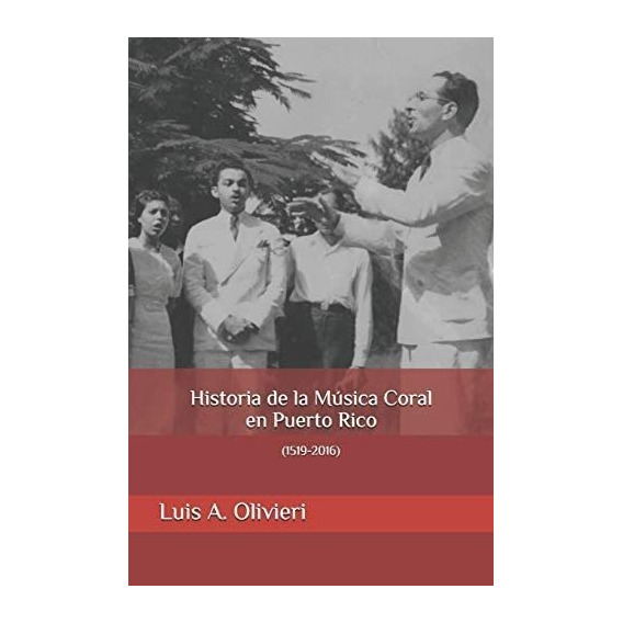 Libro: Historia De La Música Coral En Puerto Rico: (edición
